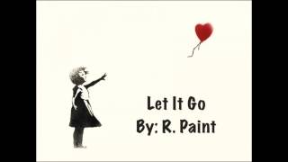 Let It Go - R. Paint