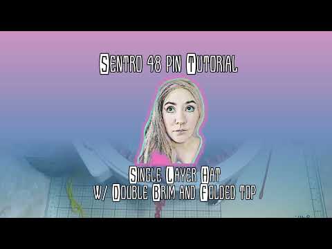 Sentro 48 Pin: Double Brim/Single Layer Hat plus a folded crown