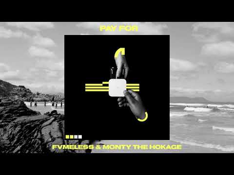 FVMELESS & Montythehokage - Pay For (OFFICIAL AUDIO)