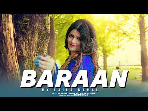 Laila Nahal | Baraan | Pashto New Song 2024 - لیلا نهال | باران