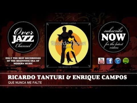 Ricardo Tanturi & Enrique Campos - Que nunca me falte (1943)
