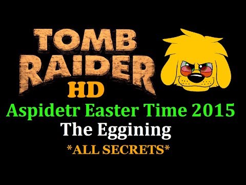 TRLE: Aspidetr Easter Time 2015 - The Eggining