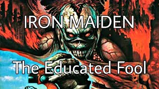 IRON MAIDEN - The Educated Fool (Lyric Video)