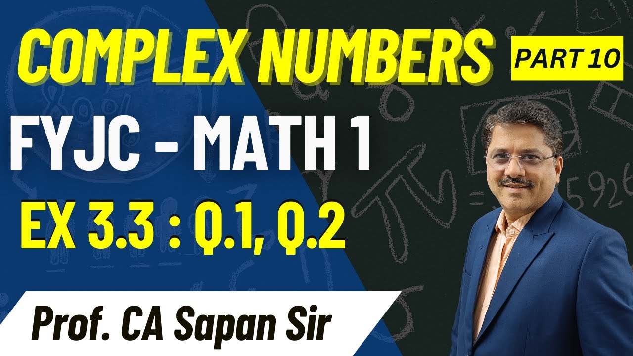Complex Numbers | Ex 3.3 Q1 Q2 | Part 10 | 11th Commerce Maths 1 | Maharashtra Board I CA Sapan Sir
