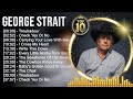 G E O R G E S T R A I T Greatest Hits Top 100 Artists To Listen In 2022 2023