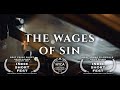 THE WAGES OF SIN - Short Film (Chapman FTV 130)