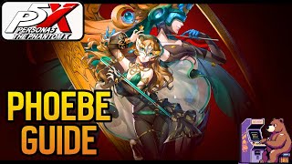 Persona 5X Global: Phoebe Guide With Examples