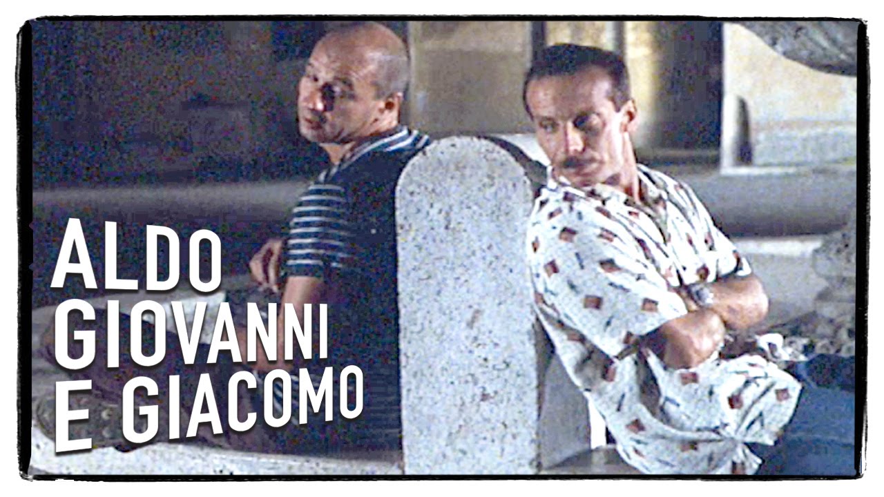 Aldo Giovanni E Giacomo Tre Uomini E Una Vita