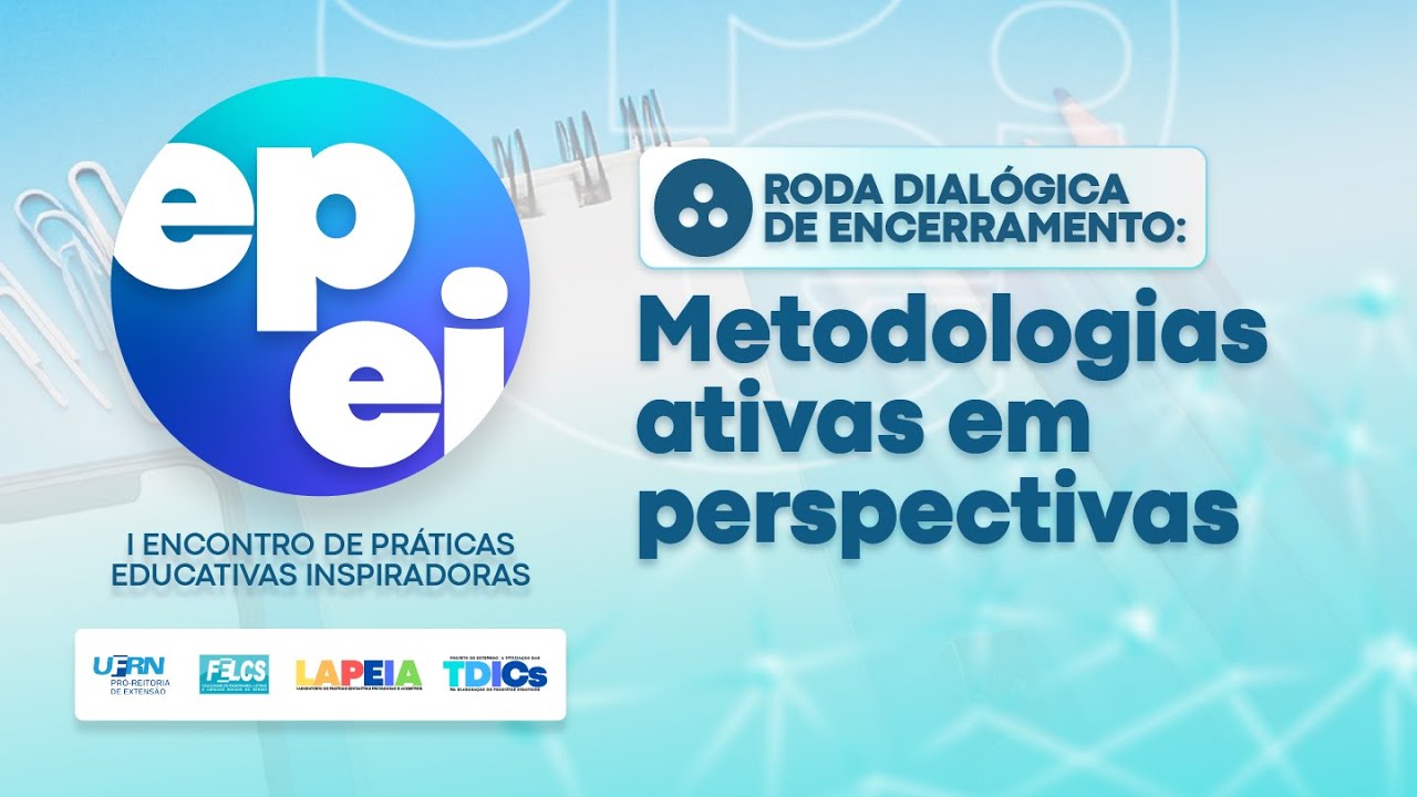 RODA DIALÓGICA "METODOLOGIAS ATIVAS EM PERSPECTIVAS"