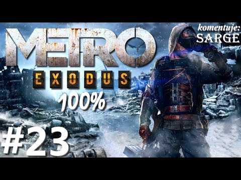 Zagrajmy w Metro Exodus PL (100%) odc. 23 - Niewolnicy