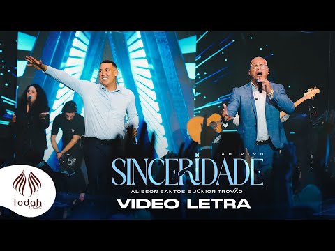 Alisson Santos e Junior Trovão | Sinceridade [Vídeo Letra]