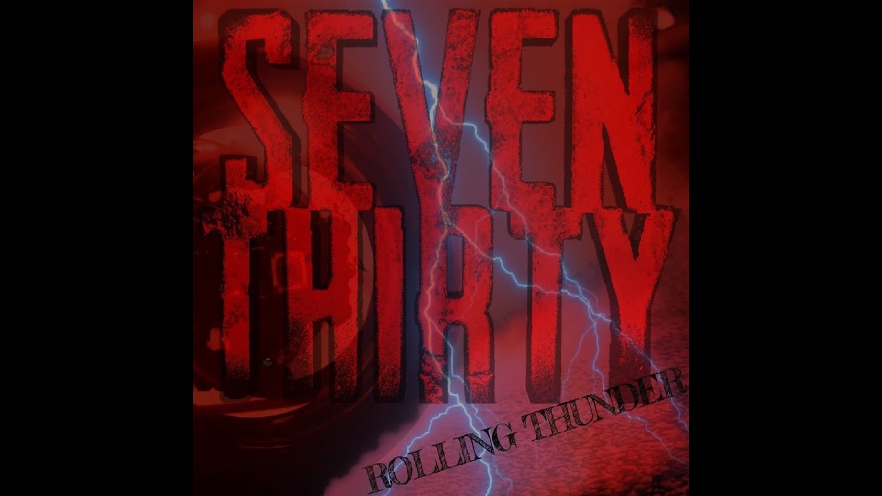 Seven Thirty – Rolling Thunder