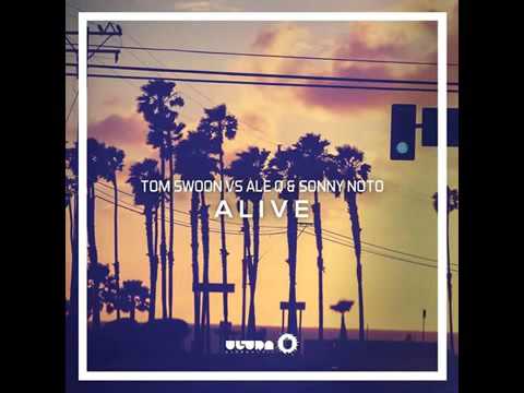 Tom Swoon vs Ale Q & Sonny Noto   Alive Original Mix