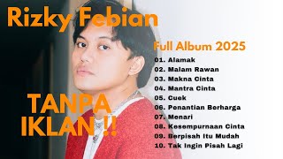 Download lagu Rizky febian Full Album Terbaru 2025 | Alamak, Malam Rawan, Makna Cinta, Mantra Cinta mp3 Download lagu Rizky febian Full Album Terbaru 2025 | Alamak, Malam Rawan, Makna Cinta, Mantra Cinta mp3