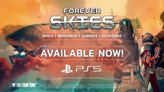 Forever Skies - Launch Trailer | PS5
