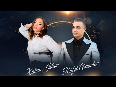 Xatire İslam & Rufet Axundov - Bir Adam Var 2025 (Official Video)