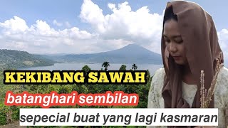 Download lagu KEKIBANG SAWAH-batanghari sembilan tembang special buat yang lagi kasmaran mp3