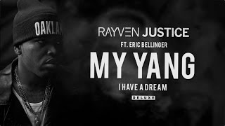 Rayven Justice - My Yang ft. Eric Bellinger (Audio)