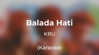 KRU - Balada Hati (Karaoke)