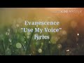 Evanescence Use My Voice Lyrics