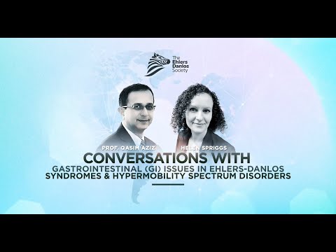 Conversations With Professionals: Gastrointestinal Issues in EDS and HSD with Professor Qasim Aziz and Helen Spriggs