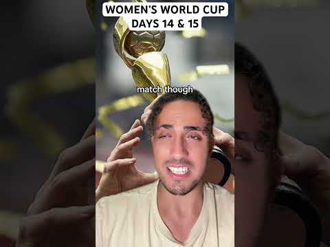 Women’s World Cup Days 14 & 15