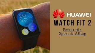 Huawei Watch Fit 2 I Perfekt für Sport & Alltag I Unboxing, einrichten & erster Eindruck I deutsch