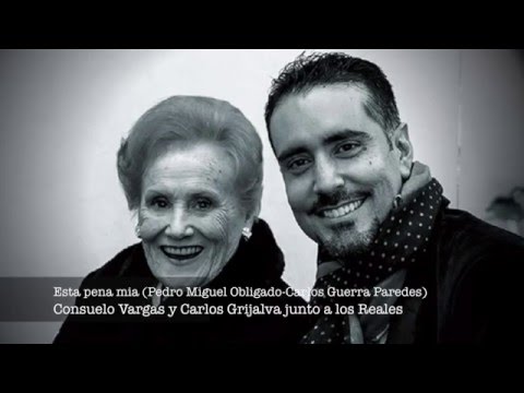 Esta pena mia. cantan Consuelo Vargas junto a Carlos Grijalva