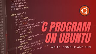 How to Write, Compile and Run a C Program in Ubuntu and Other Linux Distributions [2 Methods]
