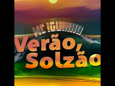 Verão, Solzão - MC Iguinho Original