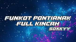 Download lagu FUNKOT PONTIANAK FULL KINCAH 2025 HARD ​‼️ mp3