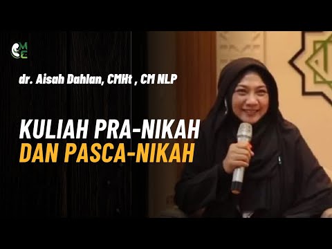 Persiapan Penting Sebelum Menikah - dr.  Aisah Dahlan, CHt , CM NLP