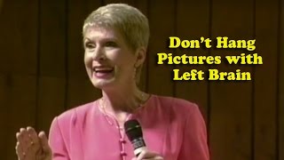 Jeanne Robertson | Don't Hang Pictures with Left Brain