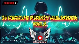 Download lagu dj mixtape funkot melingser vol 5 mp3