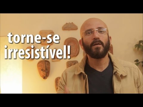 How to be irresistible | Marcos Lacerda