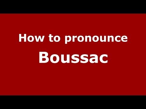 How to pronounce Boussac