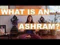 What is an Ashram?