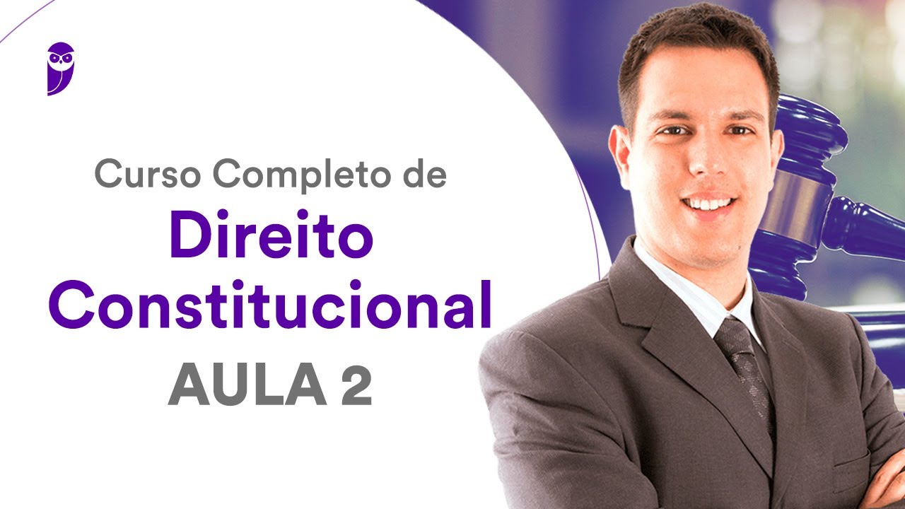 Curso Completo de Direito Constitucional: Aula 2 - Prof. João Trindade