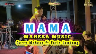 Download lagu MAMA Gerry Mahesa ft Faris kendang MAHESA MUSIC @PMGaudio78 #dangdut #mahesamusic #gerrymahesa  mp3