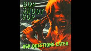 Cop Shoot Cop - &quot;All The Clocks Are Broken&quot;