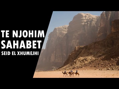 Te njohim Sahabet - Seid el Xhumejhi - Njeriu qe bleu boten tjeter me dynja! Histori dritheruese