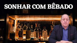 O QUE SIGNIFICA SONHAR COM BÊBADO