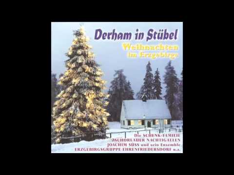 Derham in Stübel - Weihnachten im Erzgebirge (das komplette Album) - Weihnachtslieder