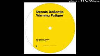 Dennis DeSantis - Warning Fatigue