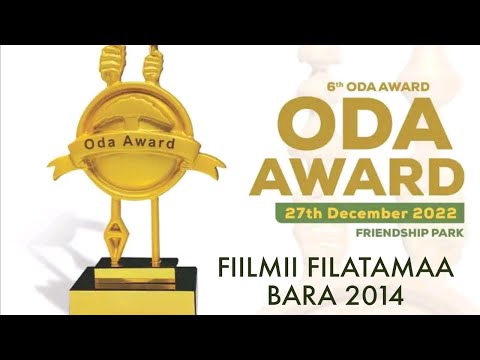 FIILMII FILATAMAA BARA 2014( BADHAASA ODAA AWARD MARSAA 6FFAAF WARRAA KAADHIMAMAN