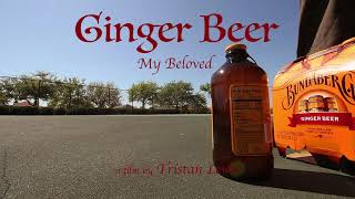 Ginger Beer: My Beloved