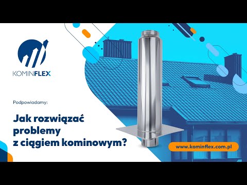 Jak rozwiązać problemy z ciągiem kominowym? - zdjęcie