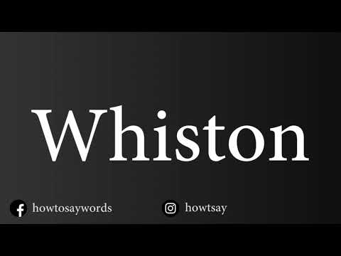 How To Pronounce Whiston