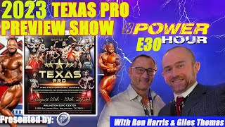 2023 Texas Pro Preview Show MD Power Hour E30 with Ron Harris & Giles Thomas