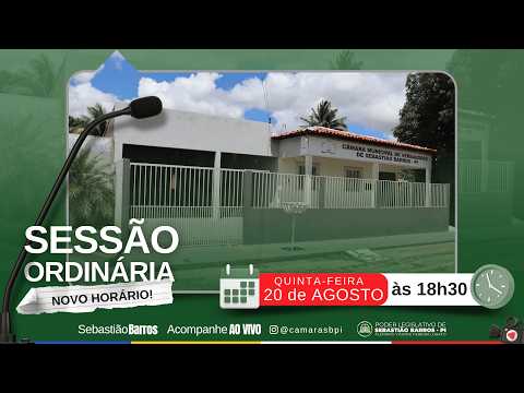 SESSÃO ORDINÁRIA DO DIA 20 DE AGOSTO | QUINTA-FEIRA ÀS 18H30